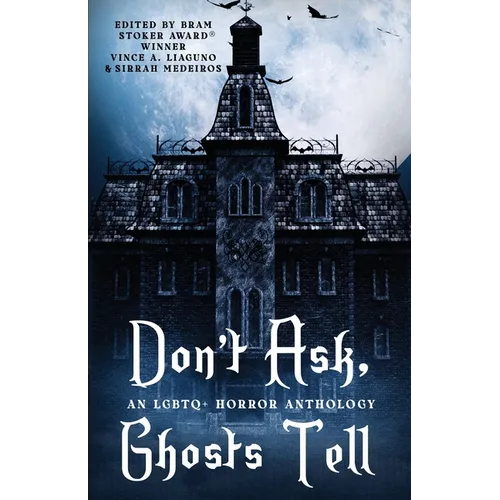 Don't Ask, Ghosts Tell: An LGBTQ+ Horror Anthology - Paperback