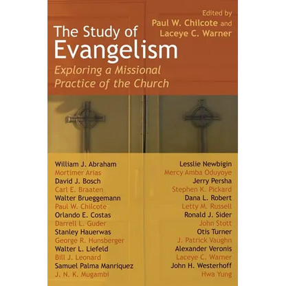 The Study of Evangelism: Exploring a Missional Practice of the Church - Paperback