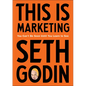 This Is Marketing: You Can't Be Seen Until You Learn to See - Hardcover