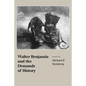 Walter Benjamin and the Demands of History - Paperback