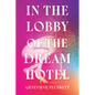 In the Lobby of the Dream Hotel - Hardcover
