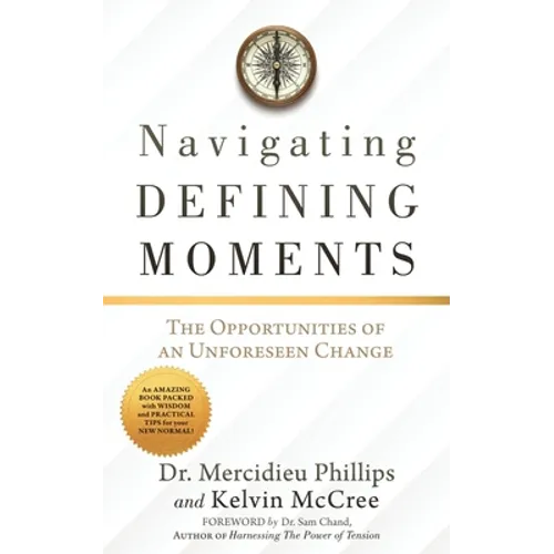 Navigating Defining Moments: The opportunities of an Unforeseen Change - Paperback