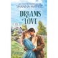 Dreams of Love: A Wholesome Historical Novella - Paperback