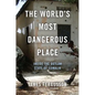 The World's Most Dangerous Place: Inside the Outlaw State of Somalia - Hardcover