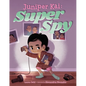 Juniper Kai: Super Spy - Hardcover