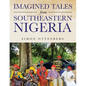 Imagined Tales from Southeastern Nigeria - Paperback
