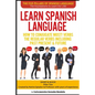Learn Spanish Language How to Conjugate MOST VERBS: The Regular Verbs Including Past Present & Future: SHORT & QUICK! Pillar Two-Created by a Professo - Paperback