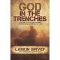 God in the Trenches: A History of How God Defends Freedom When America Is at War - Paperback
