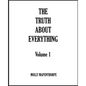 The Truth About Everything: Volume 1 - Paperback