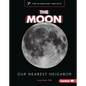 The Moon: Our Nearest Neighbor - Library Binding