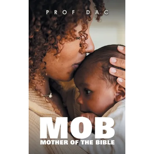 Mob: Mother of the Bible - Hardcover