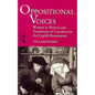 Oppositional Voices: Women as Writers and Translators in the English Renaissance - Paperback