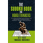 The Sudoku Book For Hard Thinkers: Solve Advanced Sudoku Puzzles To Improve Your Cognitive Brain Functions And Memory (Suitable For Teenagers, Adults - Paperback