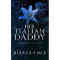 Her Italian Daddy: A Dark Mafia Romance - Paperback