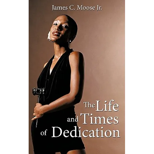 The Life and Times of Dedication - Paperback