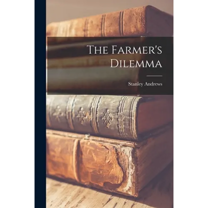The Farmer's Dilemma - Paperback