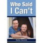 Who Said I Can't? - Paperback