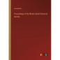Proceedings of the Rhode Island Historical Society - Paperback