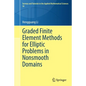 Graded Finite Element Methods for Elliptic Problems in Nonsmooth Domains - Paperback