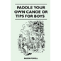Paddle Your Own Canoe or Tip for Boys - Paperback