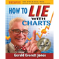 How to Lie with Charts: Fourth Edition - Paperback