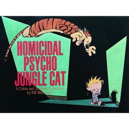 Homicidal Psycho Jungle Cat: A Calvin and Hobbes Collection Volume 10 - Paperback