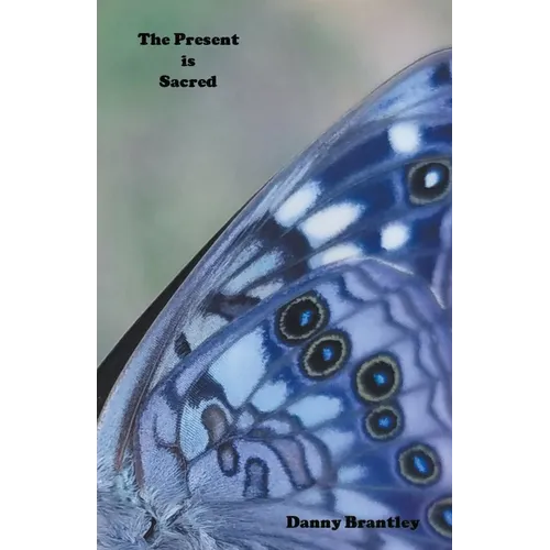 The Present is Sacred - Paperback