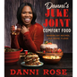 Danni's Juke Joint Comfort Food Cookbook: Modern-Day Recipes, OLE Skool Flavas - Hardcover