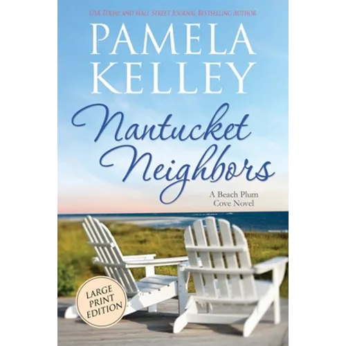 Nantucket Neighbors: Large Print Edition - Paperback