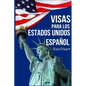 ExecVisa: Español: 6 maneras para mantenerse en los EE.UU de forma permanente (Green Card) - 8 maneras de trabajar o hacer negoc - Paperback
