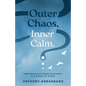 Outer Chaos Inner Calm - Paperback