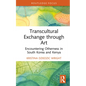 Transcultural Exchange through Art: Encountering Otherness in South Korea and Kenya - Hardcover