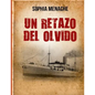 Un retazo del olvido: De Damasco a Buenos Aires - Paperback