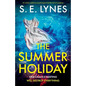 The Summer Holiday: An utterly addictive psychological thriller full of suspense - Paperback