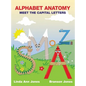 Alphabet Anatomy: Meet the Capital Letters - Hardcover