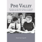 Pine Valley: A Window to the Early History of Colorado Springs and the U.S. Air Force Academy - Paperback