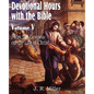 Devotional Hours with the Bible Volume V, from the Gospels, on the Life of Christ - Paperback