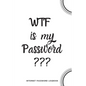 WTF Is My Password: Internet Password Logbook- White - Paperback