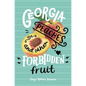 Georgia Peaches and Other Forbidden Fruit - Paperback