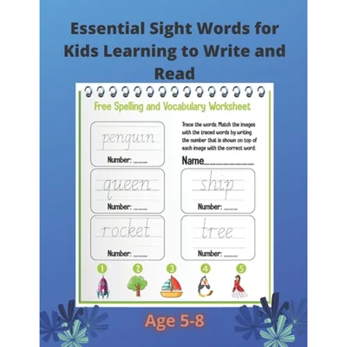 Essential Sight Words for Kids Learning to Write and Read: Practice Workbook For kids Learning To Write & Read. Ages 5-8.Large size - 8.5 "x 11" .page - Paperback