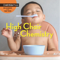 High Chair Chemistry - Board Book