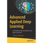 Advanced Applied Deep Learning: Convolutional Neural Networks and Object Detection - Paperback