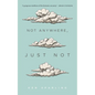 Not Anywhere, Just Not - Paperback