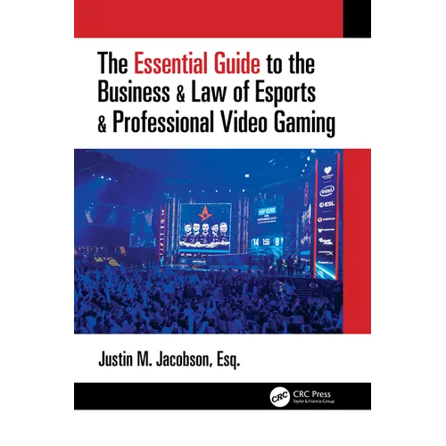 The Essential Guide to the Business & Law of Esports & Professional Video Gaming - Paperback