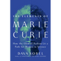 The Elements of Marie Curie: How the Glow of Radium Lit a Path for Women in Science - Hardcover