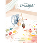 How Dreadful! - Hardcover