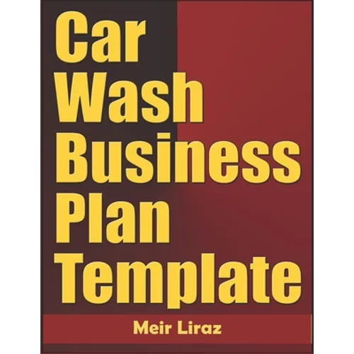 Car Wash Business Plan Template - Paperback