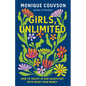 Girls, Unlimited: How to Invest in Our Daughters with More Than Money - Hardcover