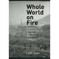 Whole World on Fire: Organizations, Knowledge, and Nuclear Weapons Devastation - Paperback