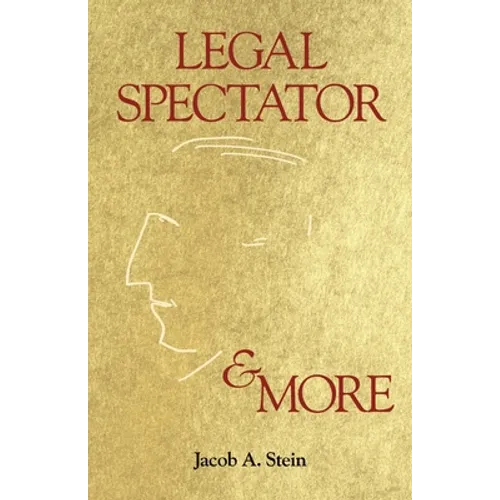 Legal Spectator & More - Hardcover